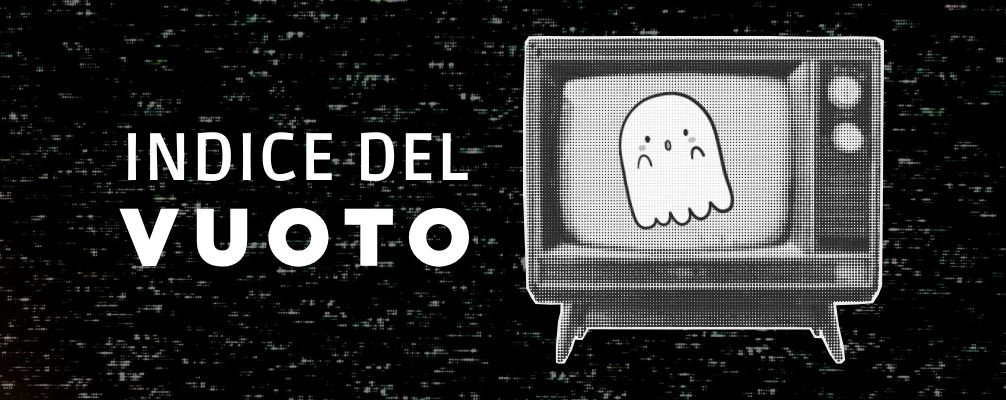 L'Indice del Vuoto. Come è cambiato il tempo della narrazione televisiva tra il 1990 e il 2022.